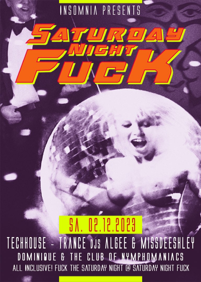 Saturday Night Fuck @ INSOMNIA Nightclub Berlin - Sexpositive, Erotic, Fetish, Burlesque, Swinger, BDSM - Party