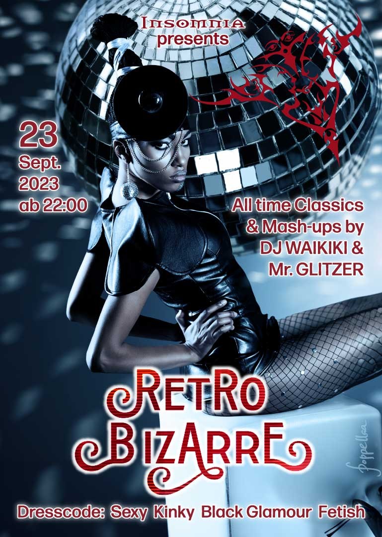 Retro Bizarre @ INSOMNIA Nightclub Berlin - Sexpositive, Erotic, Fetish, Burlesque, Swinger, BDSM - Party