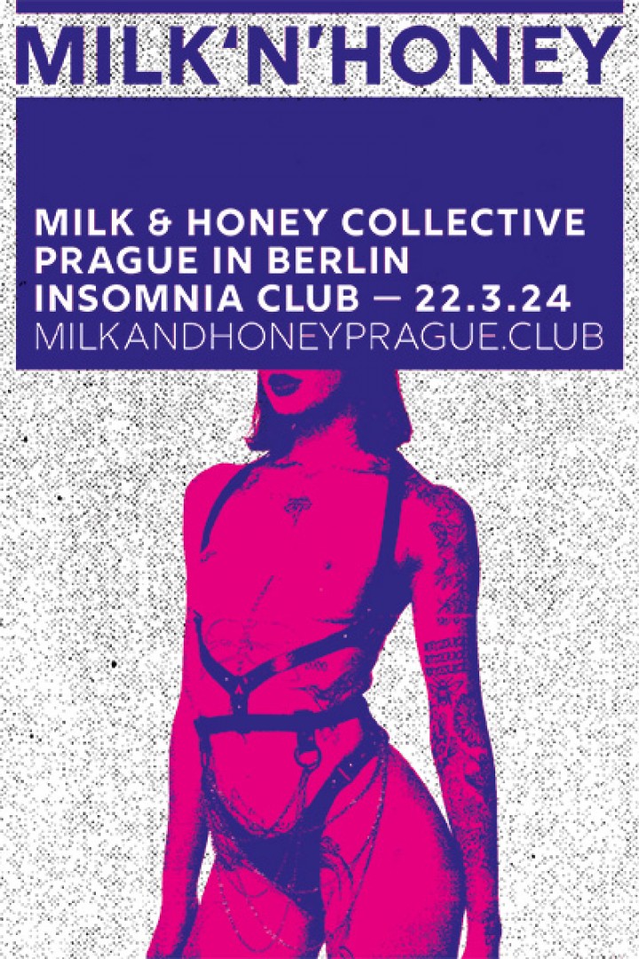 MILK & HONEY - Prague in Berlin @ INSOMNIA Nightclub Berlin - Sexpositive, Erotic, Fetish, Burlesque, Swinger, BDSM - Party