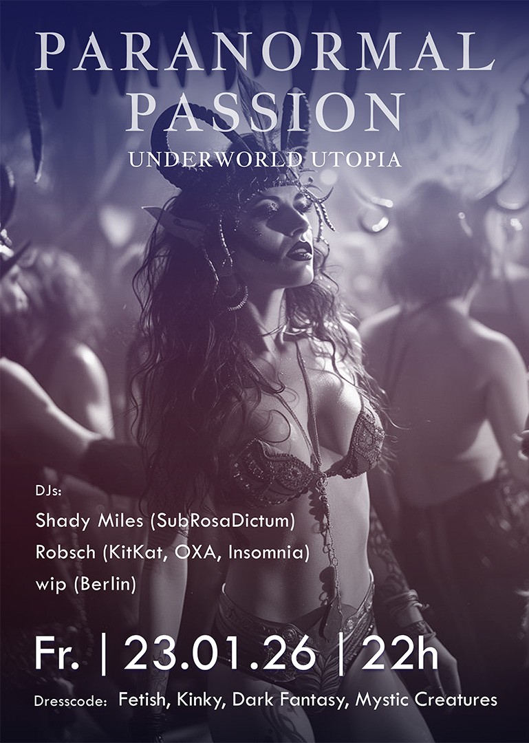 Paranormal Passion @ INSOMNIA Nightclub Berlin - Sexpositive, Erotic, Fetish, Kinky, Swinger, BDSM - Party