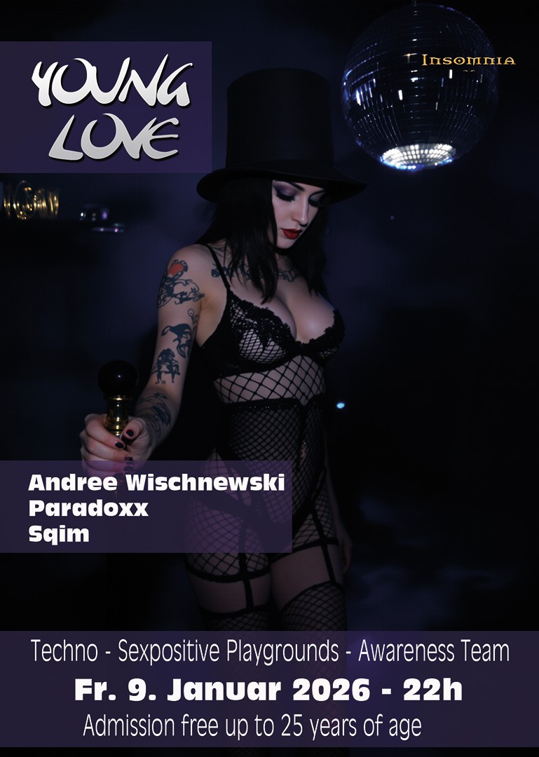 Young Love @ INSOMNIA Nightclub Berlin - Sexpositive, Erotic, Fetish, Techno, House - Party