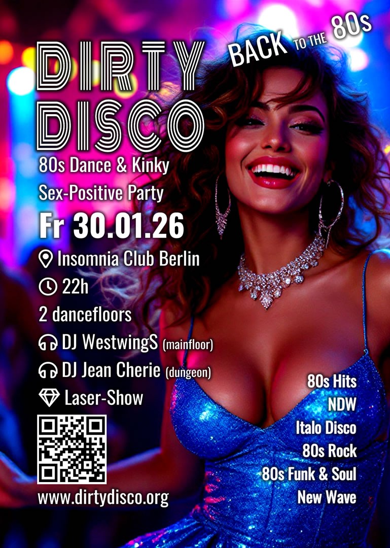Dirty Disco @ INSOMNIA Nightclub Berlin - Sexpositive, Erotic, Fetish, 80s, Pop, Wave, Swinger, BDSM - Party