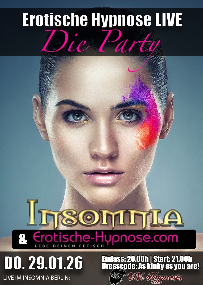 Erotische Hypnose Party @ INSOMNIA Nightclub Berlin - Hypnose, Sexpositive, Erotic, Fetish, Swinger, BDSM - Party