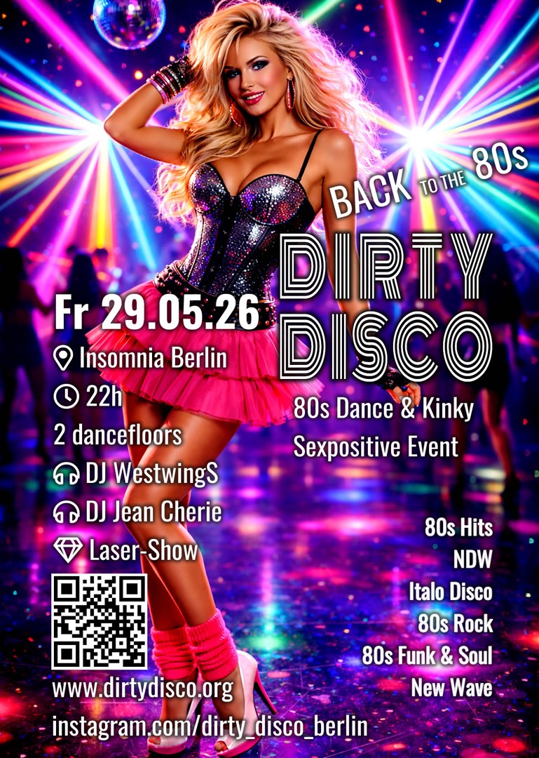 Dirty Disco @ INSOMNIA Nightclub Berlin - Sexpositive, Erotic, Fetish, 80s, Pop, Wave, Swinger, BDSM - Party