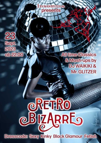 Retro Bizarre @ INSOMNIA Nightclub Berlin - Sexpositive, Erotic, Fetish, Burlesque, Swinger, BDSM - Party