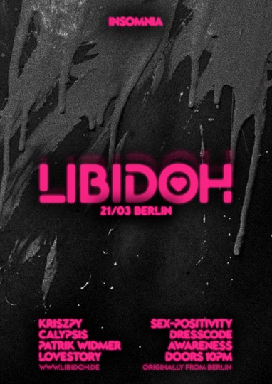 Libidoh! @ INSOMNIA Nightclub Berlin - Sexpositive, Erotic, Fetish, Techno, Swinger, BDSM - Party