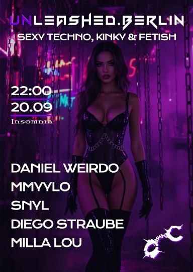 Unleashed.Berlin! @ INSOMNIA Nachtclub Berlin - Ein Techno zentriertes, sex-positives Erlebnis