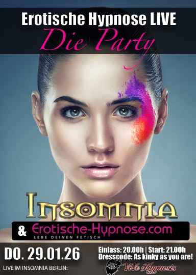 Erotische Hypnose Party @ INSOMNIA Nightclub Berlin - Hypnose, Sexpositive, Erotic, Fetish, Swinger, BDSM - Party