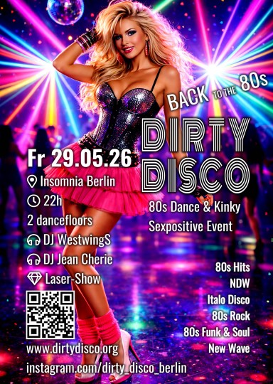 Dirty Disco @ INSOMNIA Nightclub Berlin - Sexpositive, Erotic, Fetish, 80s, Pop, Wave, Swinger, BDSM - Party