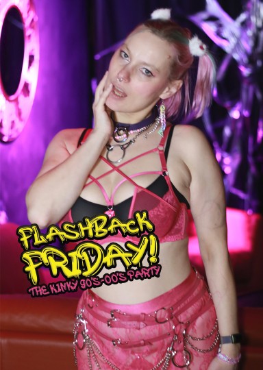 Flashback Friday @ INSOMNIA Nightclub Berlin - Sexpositive, Erotic, Fetish, 90s, 00s  - Party