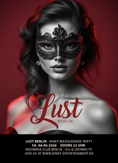 LUST Berlin - Where elegance meets desire @ INSOMNIA Nightclub Berlin - Une exp&eacute;rience techno et sex-positive