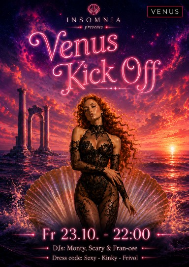 Venus KickOff - Party @ INSOMNIA Nightclub Berlin - Sexpositive, Erotic, Fetish, Techno, House - Party