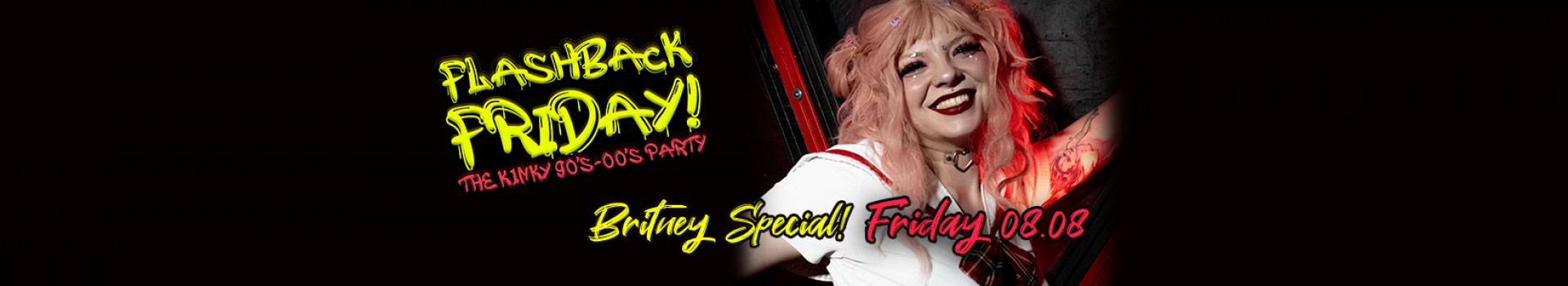 Flashback Friday - The Kinky 90's-00's Party!