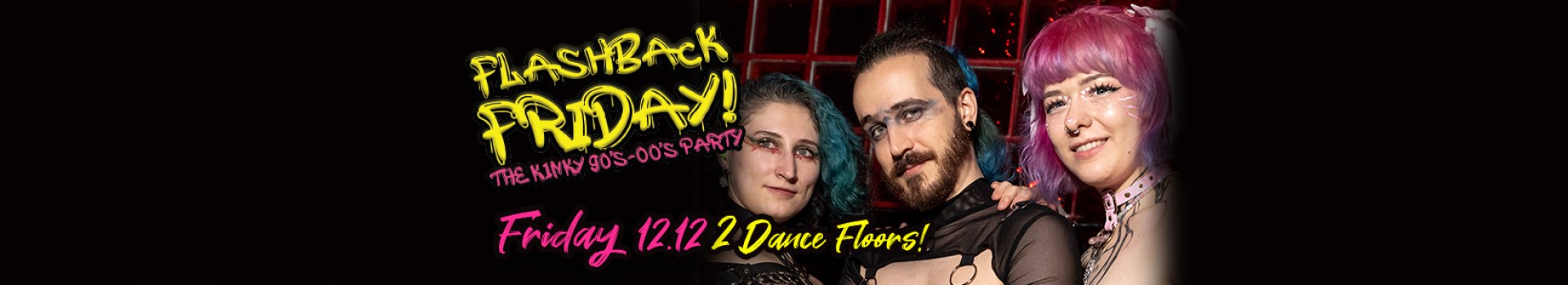 Flashback Friday - The Kinky 90's-00's Party!