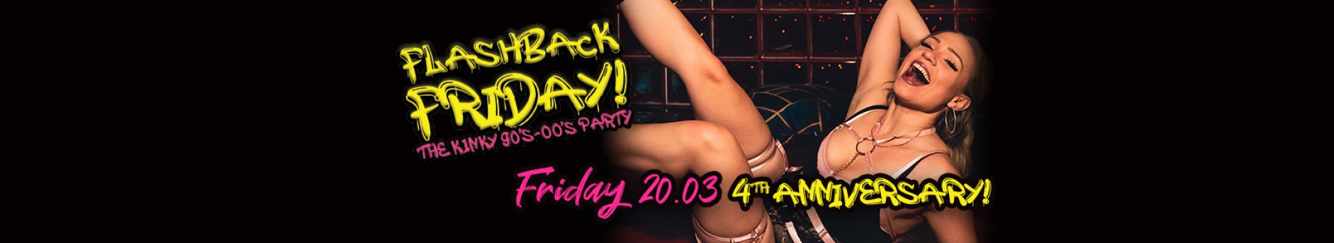 Flashback Friday - The Kinky 90's-00's Party! 4th Anniversary!