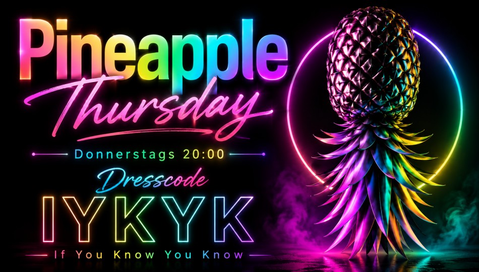 Pineapple Thursday &ndash; IYKYK: Was bedeutet das?
